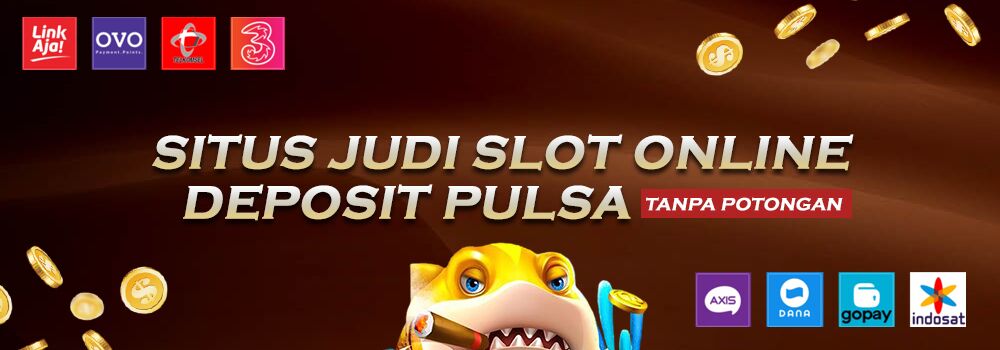 Situs Slot 10K: Deposit Pulsa Dana 10 Ribu & Daftar Akun Tanpa Potongan